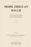 Mohe Zhiguan: The Great Cessation and Contemplation: A Translation of Master Zhiyi's Meditation Masterpiece—Volume II