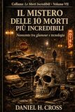 IL MISTERO DELLE 10 MORTI PIU' INCREDIBILI Glamour, elettricità e morte nella modernità del Novecento