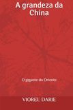 A grandeza da China: O gigante do Oriente
