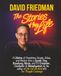 David Friedman The Stories of My Life: A Lifetime of Anecdotes, Gossip, Jokes, and Wisdom from a Jewish, Gay, Broadway, Movie, and TV Composer, ... of We Can Be Kind and The Thought Exchange