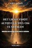 HET Libri GmbH HET LICHT VINDT ALTIJD EEN WEG OM TE STRALEN: Reflecties om de wegen van het leven te verlichten: 1 Paperback