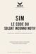 SIM — Le Code du Soldat Inconnu Motiv: Six forces pour reprendre le commandement de sa vie