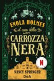 Il De Agostini Il caso della carrozza nera. Enola Holmes. Vol. 7