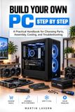 Build Libri GmbH Build Your Own PC, Step by Step