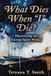 What Dies When “I” Die?: Discovering the Eternal Spirit Within