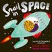 Snail in Space: A Paperback Book by Rachel Bright and Nadia Shireen