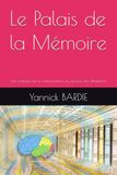 Le Palais de la Mémoire: L'art antique de la mémorisation au service des dirigeants
