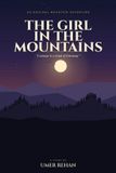 The Independently Published The Girl in the Mountains: A Mountain Adventure Story About Fear, Courage, and Finding the Truth Her Mother Left Behind Paperback