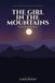 The Independently Published The Girl in the Mountains: A Mountain Adventure Story About Fear, Courage, and Finding the Truth Her Mother Left Behind Paperback