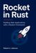 Rocket Independently Published Rocket in Rust: Building Web Applications with a Modern Framework Paperback