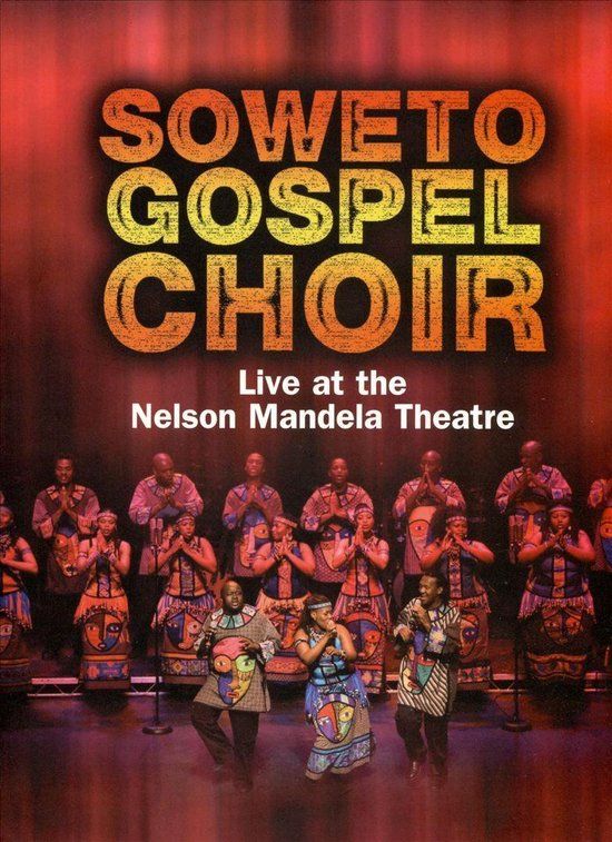 Soweto Gospel Choir - Live At The Nelson Mandela Theatre [DVD]