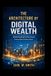 The Independently Published The Architecture of Digital Wealth Paperback