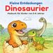 Kleine Entdeckungen Dinosaurier: Malbuch für Kinder von 5-8 Jahren