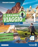 Il grande viaggio. Il mondo raccontato con gli occhi dell'esploratore. Con Regioni d'Italia, Atlante operativo. Per la Scuola media. Con e-book. Con espansione online (Vol. 1)