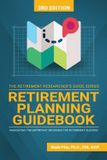 Retirement The Retirement Researcher Guide: Retirement Planning Guidebook