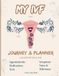 My IVF Journey & Planner: A Guided Journal for Appointments, Medications, Tests, Symptoms, Notes & Milestones