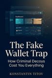 The Crypto Scam Intelligence: The Fake Wallet Trap