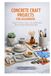 CONCRETE CRAFT PROJECTS FOR BEGINNERS