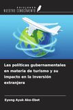 Las Ediciones Nuestro Conocimiento Las políticas gubernamentales en materia de turismo y su impacto en la inversión extranjera Paperback