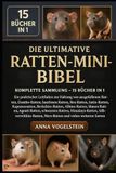 Die Ultimative Ratten-Mini-Bibel: Komplette Sammlung – 15 Bücher In 1