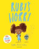Ruby's Bloomsbury Childrens Books Rubys Worry A Big Bright Feelings Book