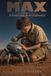Max: A Field Guide to the Unfinished