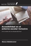 OmniScriptum SRL Accessibilité dans l'environnement scolaire inclusif : Dans le contexte d'un handicap physique Broché