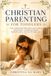 CHRISTIAN PARENTING FOR TODDLERS: How to Raise Faith-Filled, Kind, and Confident Little Children with Biblical Wisdom, Gentle Discipline, and Daily Christian Love: 1