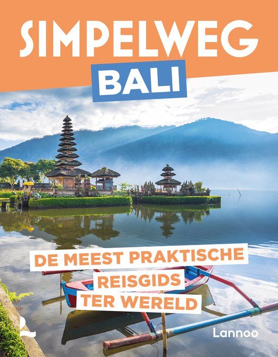 Lannoo Simpelweg Bali: De meest praktische reisgids ter wereld