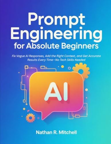 Prompt Engineering for Absolute Beginners