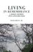 Living Rongsheng Hu Living in Remembrance, a Human Journey into Consciousness