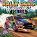 Rally Cars Coloring Book: Fun Rally & Racing Car Coloring Book for Kids Ages 4–8 – Fast Cars, Action Scenes, and Easy Coloring Pages