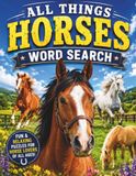 All Things Horses Word Search: Word Finder Puzzles for Horse Lovers of All Ages