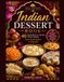 Indian Dessert Book: 40 Traditional & Festive Sweet Treats: From Gulab Jamun to Rasmalai