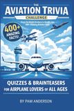 The Independently Published The Aviation Trivia Challenge