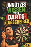 Unnützes Wissen für Darts-Klugscheißer