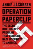 Operation Paperclip: Annie Jacobsen