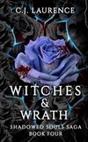 Witches & Wrath: A Dark Paranormal Romance of Demons, Vampires, Werewolves, Witches, Seduction, and Revenge
