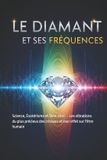 Le Independently Published Le Diamant et ses Fréquences