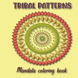 Tribal Patterns Mandala Coloring Book for Adults