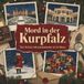Mord tiptop Mord in der Kurpfalz