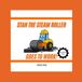 Stan Icecat Stan the Steam Roller Goes to Work!: Busy Builders Series