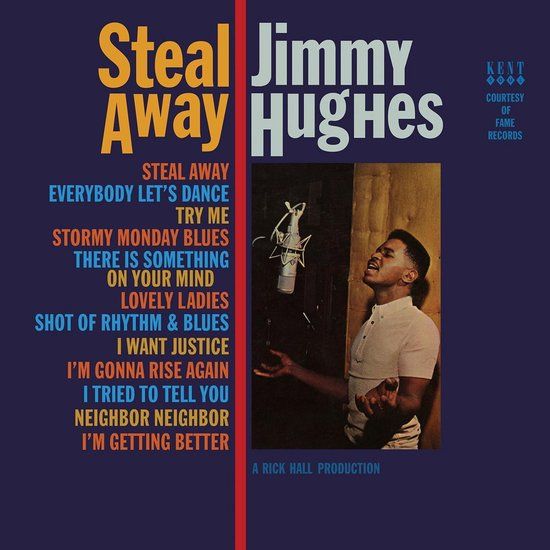 Steal Away - LP - Jimmy Hughes - Kent Soul - 2014