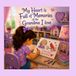 My Heart Is Full of Memories: Of the Grandma I Love