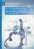 An Palgrave Macmillan Global Perspectives in Applied Sport and Performance Psychology-An Introduction to the Neuroscience of Dance Hardcover