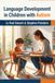 Language Development in Children with Autism