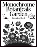 Monochrome Botanicals Garden Coloring Book