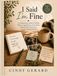 I Said I'm Fine: A Compassionate Guide for Families When an Aging Parent or Loved One Refuses Help, Resists Care, or Insists Nothing Is Wrong.