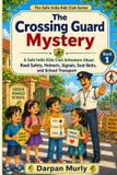 The Safe India Kids Club The Crossing Guard Mystery
