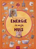 Alles Clavis Uitgeverij Alles is energie. Energie in mijn huis